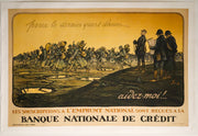 1916 French World War One Propaganda Poster, Pour Le Dernier Quart d'Heure.., Banque Nationale de Crédit- S.E.M "Banque Nationale de Crédit"